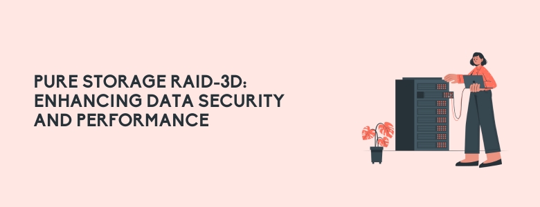 Pure Storage RAID-3D Banner