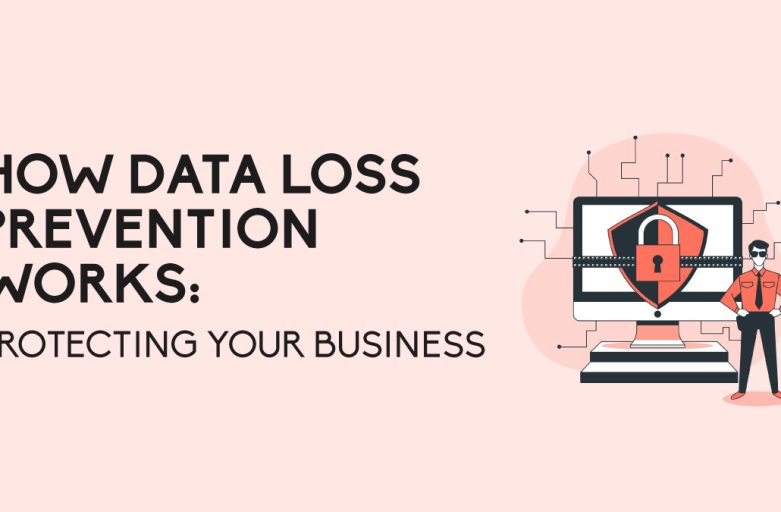 How Data Loss Prevention Works preview