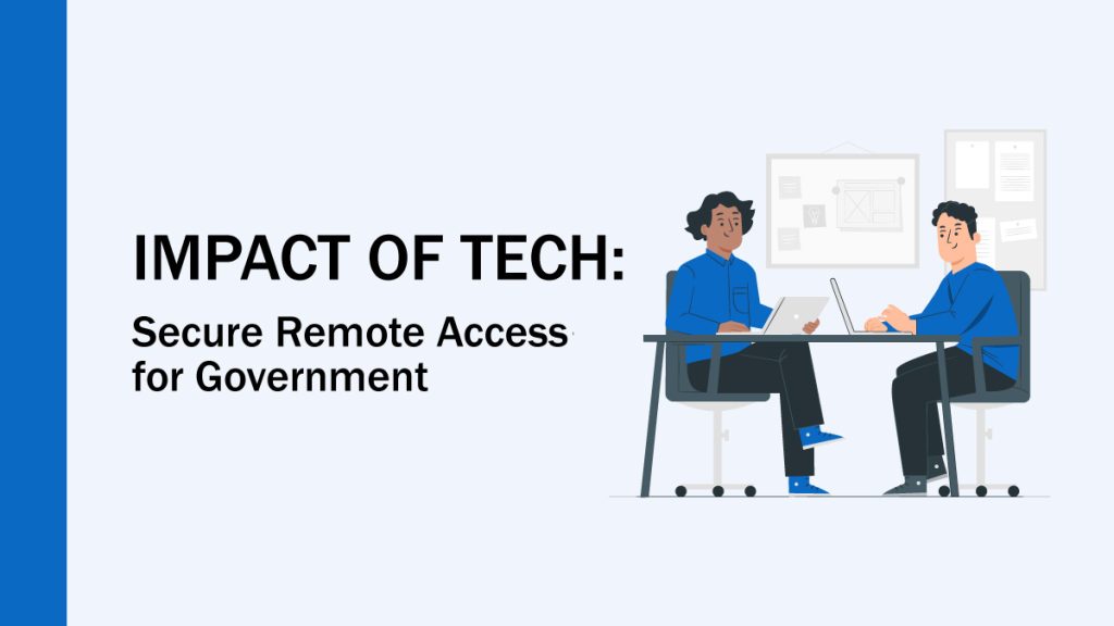 Secure Remote Access for Government Preview