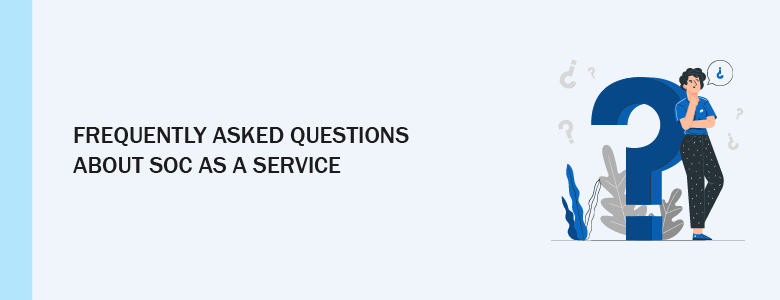 FAQ SOC as a service