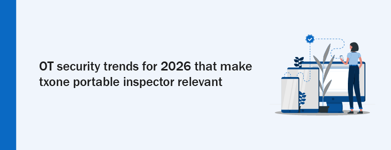 txone portable inspector benefits 2026