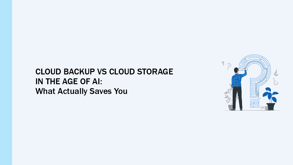 Cloud Backup vs Cloud Storage Overview