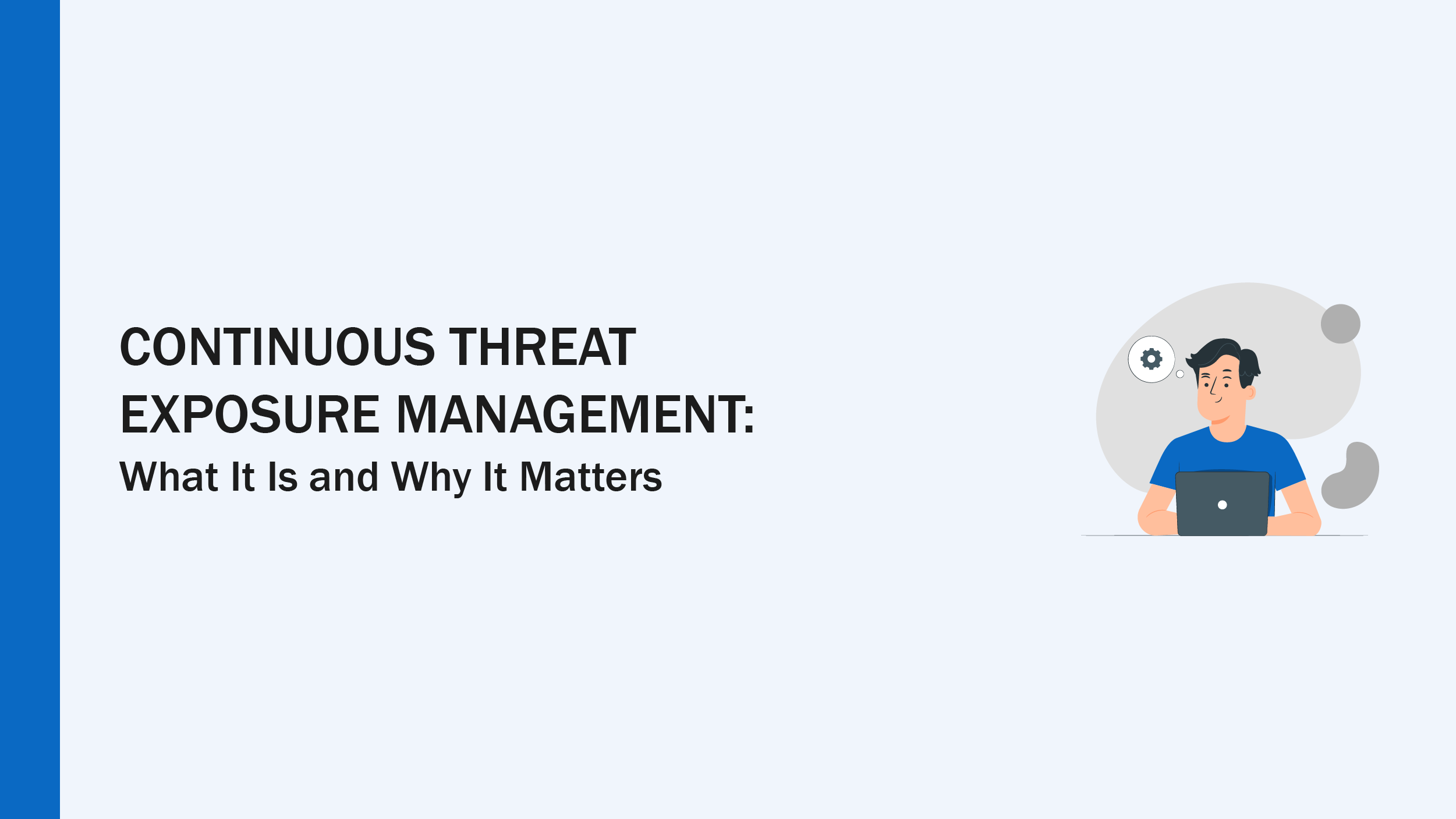 Continuous Threat Exposure Management Overview