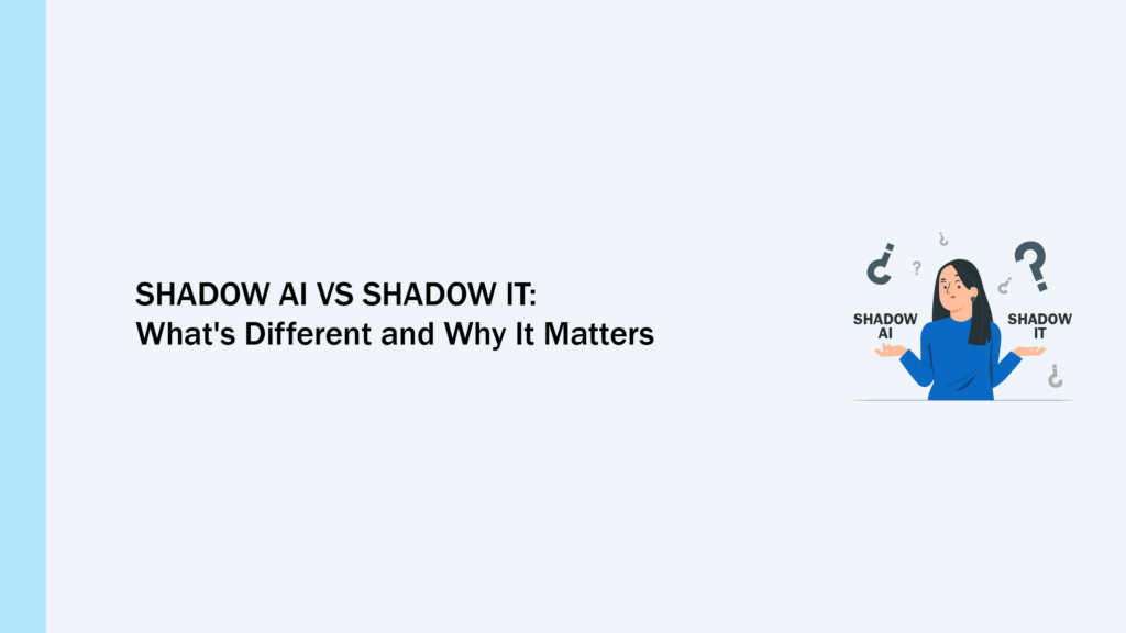 Shadow AI vs Shadow IT Overview